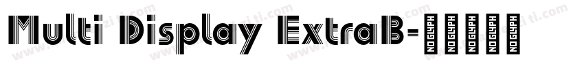 Multi Display ExtraB字体转换
